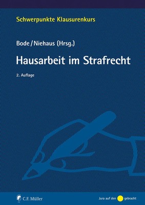 Hausarbeit im Strafrecht | Thomas Bode (u. a.) | Taschenbuch | 332 S. | Deutsch