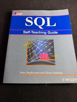 SQL : Self Teaching Guide by Peter Stephenson (1992, Trade Paperback)