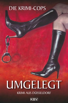 Umgelegt | Kriminalroman aus Düsseldorf | Die Krimi-Cops | Taschenbuch | 368 S.