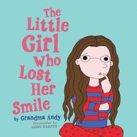 The Little Girl Who Lost Her Smile | Grandma Andy | Taschenbuch | Englisch