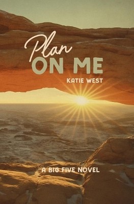 Plan On Me by Katie West Paperback Book