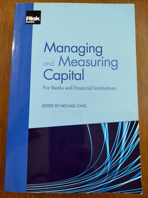 Managing and Measuring Capital by Michael Ong