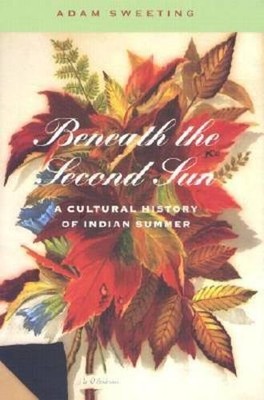 BENEATH THE SECOND SUN: A CULTURAL HISTORY OF INDIAN By Adam Sweeting BRAND NEW