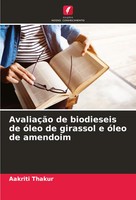 Aakriti Thakur | AvaliaçãO De Biodieseis De óLeo De Girassol E óLeo De Amendoim
