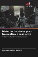 Joseph Ghislain Ndjocki | Disturbo Da Stress Post-Traumatico E Resilienza | Buch