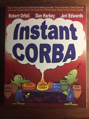 Instant Corba by Dan Harkey, Robert Orfali and Jeri Edwards (1997, Softcover)