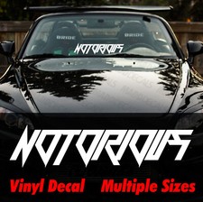 Notorious Decal Sticker Vinyl Die Cut Jdm Windshield Banner Window Decal