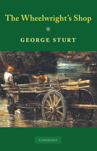 The Wheelwright's Shop Sturt Paperback Cambridge University Press 9780521091954