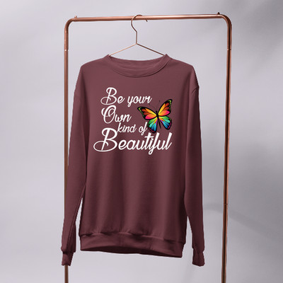 Be Your Own Kind Of Beautiful Butterfly Sweatshirt Inspirierend Mode Geschenk