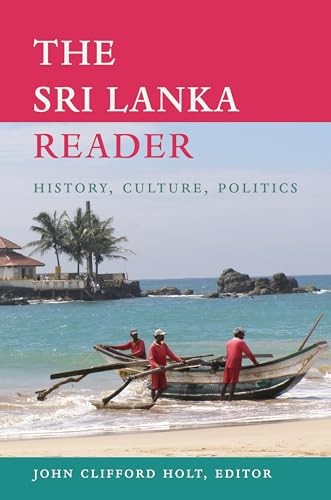 The Sri Lanka Reader – History, Culture, Politics Holt Paperback - Image 7