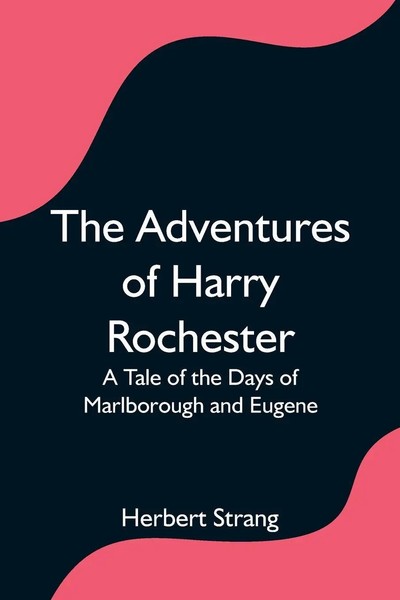 Herbert Strang | The Adventures Of Harry Rochester | Taschenbuch | Englisch-image