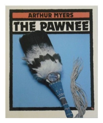 The Pawnee (First Book) by Myers, Arthur