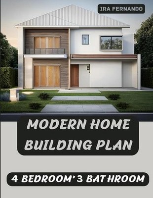 Modern Home Building Plan: 4 Bedroom, 3 Bathroom with Garage and CAD File: Custo