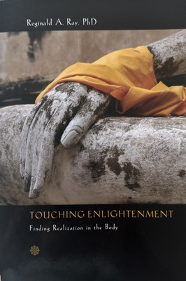TOUCHING ENLIGHTENMENT: Finding Realization in the Body *EXCELLENT*