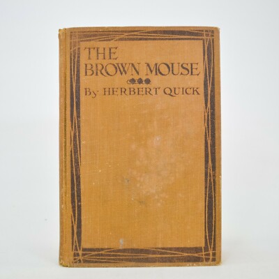 The Brown Mouse by Herbert Quick, 1915 HC Ex-library Antique