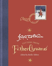 Letters From Father Christmas, Centenary Edition: Great for Holiday and Christma