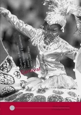 CARNIVAL: CULTURE IN ACTION - THE TRINIDAD EXPERIENCE By Milla Cozart Riggio NEW