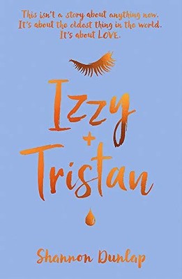 Izzy + Tristan,Shannon Dunlap