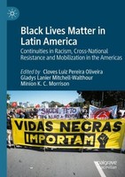 Black Lives Matter In Latin America Cloves Luiz Pereira Oliveira
