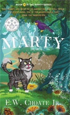 Marty: The Completely Unexpected, Absolutely Dangerous, and Rather Fun Adventure