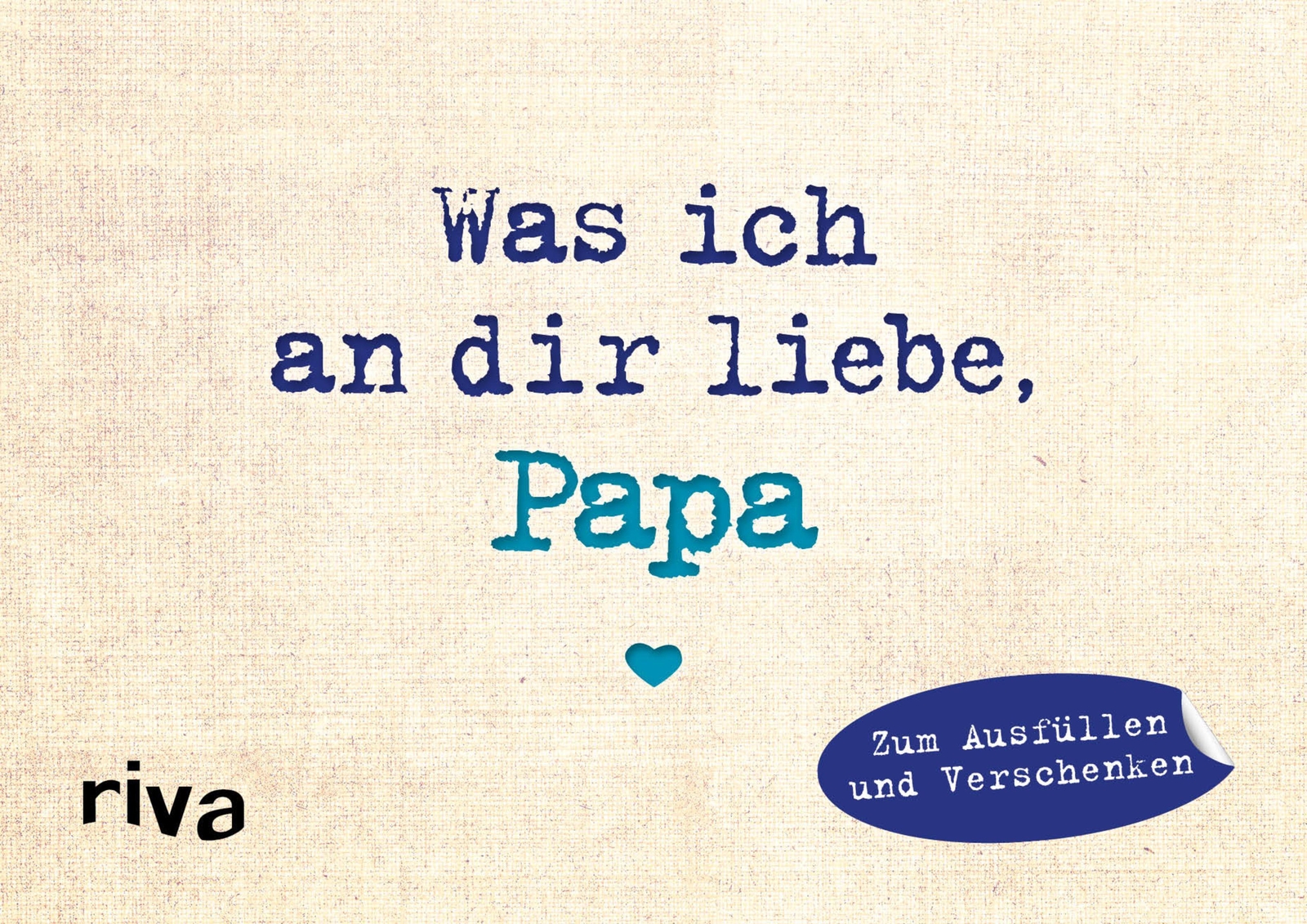 Was Ich An Dir Liebe, Papa - Miniversion Alexandra Reinwarth