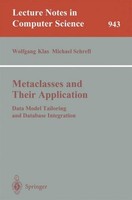 Metaclasses And Their Application Wolfgang Klas