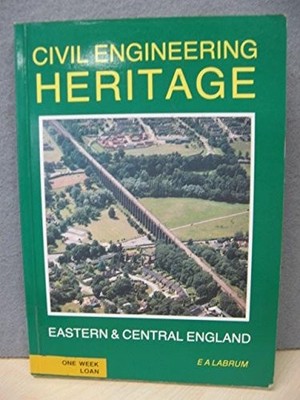Civil Engineering Heritage: Eastern and Central England (Civil Engi... Paperback