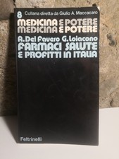 Farmaci Salute e Profitti in Italia-A. Del Favero, G. Loiacono-feltrinelli 1974