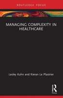 Lesley Kuhn (U. A.) | Managing Complexity In Healthcare | Taschenbuch | Englisch