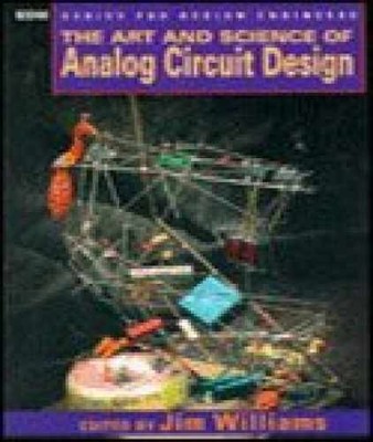 The Art and Science of Analog Circuit Design - Hardcover, by Williams Jim - Good