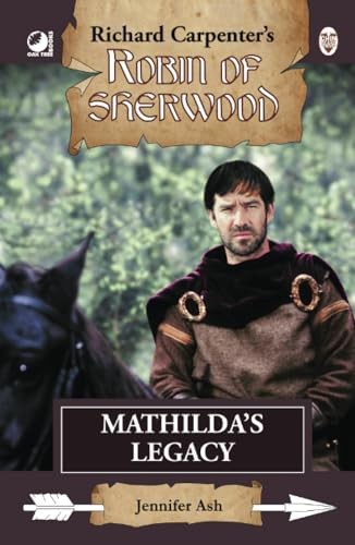 Mathilda's Legacy: from Richard Carpenter's Robin by Jennifer Ash (HB 2025) - Image 7