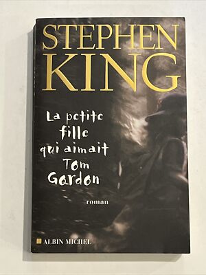 La petite fille qui aimait Tom Gordon par Stephen King  (2000 A. Michel FRENCH)