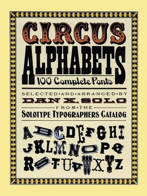 Dan X. Solo Circus Alphabets (Paperback) Lettering, Calligraphy, Typography