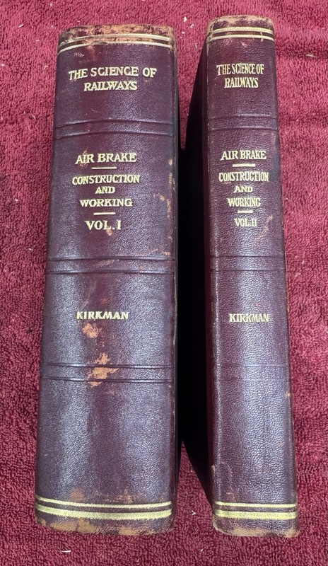 The Science Of Railways Air Brake Construction and Working Volumes I and II