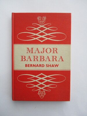 Bernard Shaw MAJOR BARBARA Introduction and notes by A. C. Ward 1960