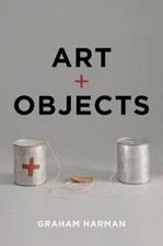 Art and Objects by Graham Harman: New