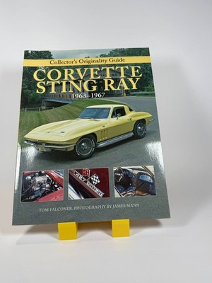 Collectors Originality Guide Corvette Sting Ray 1963-1967