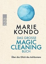 Das große Magic-Cleaning-Buch: Über das Gl�...