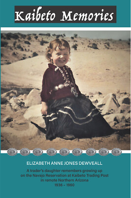 KAIBETO MEMORIES: a trader's daughter..Navajo Reservation-1936-1960 lots of 10.