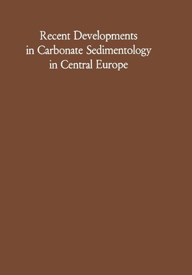 Recent Developments in Carbonate Sedimentology in Central Europe G. M. Friedman