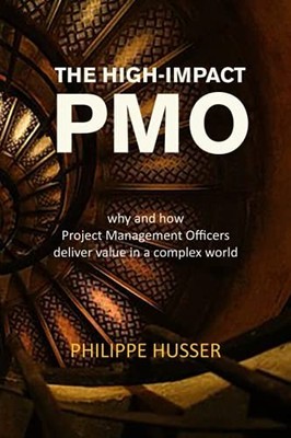 The High-Impact PMO: How Agile Project Management Offices Delive