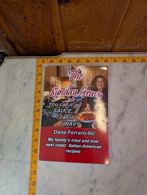 You Call It Sauce, I Call It Gravy : Authentic Italian- American Recipes Ferraro