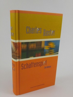 Schattenspiel [Neubuch] Baxter, Charles: