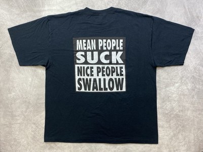 Vintage 90s Mean People Suck Nice People Swallow  Tshirt Size 2XL Rare
