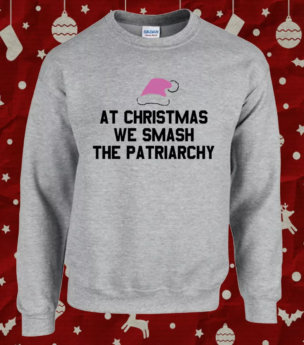 At Christmas We Smash The Patriarchy Feminism Ladies Sweater