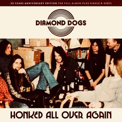 Diamond Dogs: Honked All Over Again (25 Years Anniversary Edition) -   - (CD /  - Bild 1 von 2