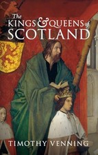 The Kings and Queens of Scotland. Venning 9781445648194 Fast Free Shipping**