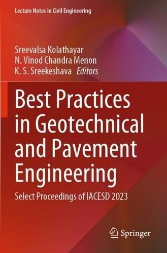 Best Practices in Geotechnical and Pavement Engineering - 9789819985074