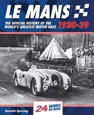 Le Mans 1930-39 : The Official History of the World's Greatest Motor Race, Ha...