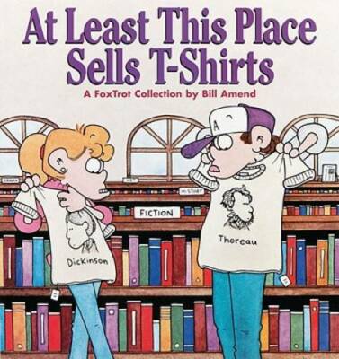 At Least This Place Sells T-Shirts:  A FoxTrot Collection - Paperback - GOOD